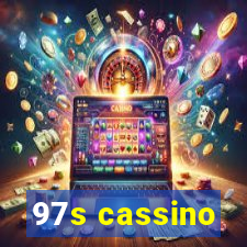 97s cassino